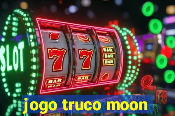 jogo truco moon